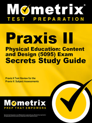 cover image of Praxis II Physical Education: Content and Design (5095) Exam Secrets Study Guide